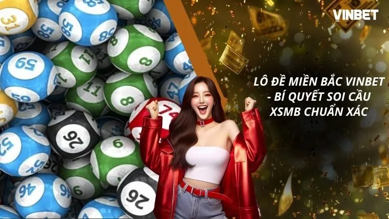 Lô Đề Miền Bắc VINBET - Bí Quyết Soi Cầu XSMB Chuẩn Xác 2026